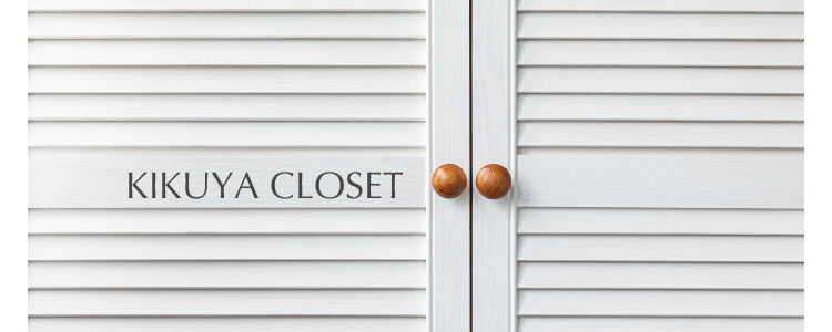 KIKUYA CLOSET